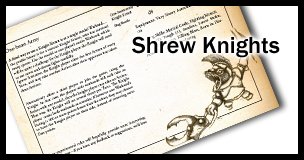 Some trial rules for shrew knight-errants